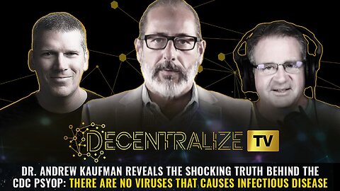 Dr. Andrew Kaufman reveals the shocking truth behind the CDC psyop: THERE ARE NO VIRUSES...
			