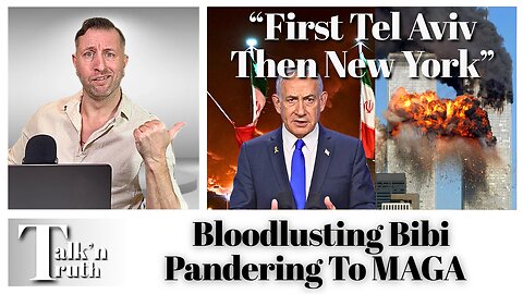 Bibi Netanyahu Campaigns to MAGA To Accept War With Iran
