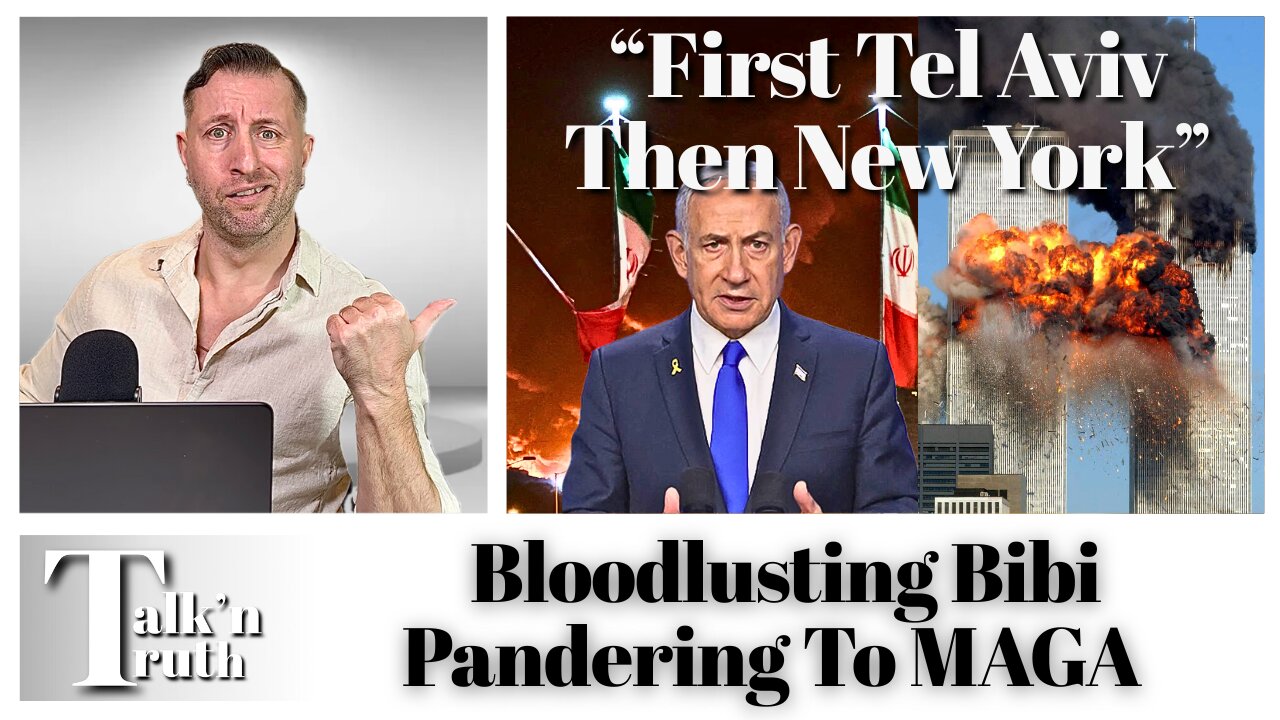 Bibi Netanyahu Campaigns to MAGA To Accept War With Iran