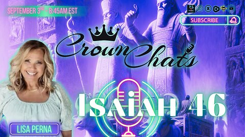 Crown Chats-Isaiah Chapter 46