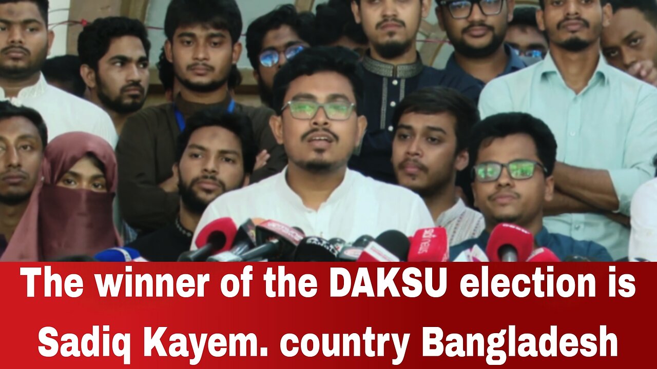 The winner of the DAKSU election is Sadiq Kayem | Dhaka university | Bangladesh Jamaat camp | News