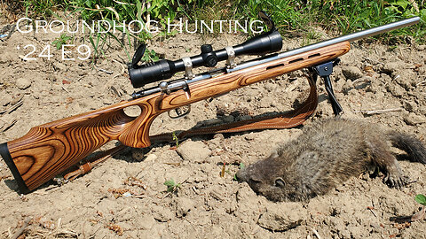 Groundhog Hunting '24 Episode 9