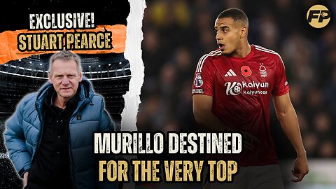 Stuart Pearce: Nottingham Forest defender Murillo destined for very top