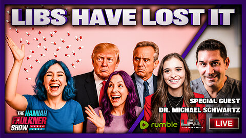 LIBS HAVE LOST IT | LIVE WITH HANNAH FAULKNER 9.24.25 7PM