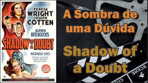 A Sombra de uma Dúvida / Shadow of a Doubt (1943) - Legendas