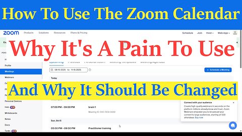 How To Use The Zoom Meetings Calendar, Why It's A Pain To Use, And Why It Should Be Changed,