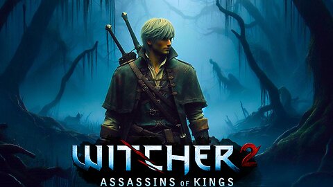 Witcher 2 - A Fog of War [Ep 2]