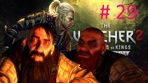 Let's Play Witcher 2 BLIND # 29 - Powwow With The Dwarfs