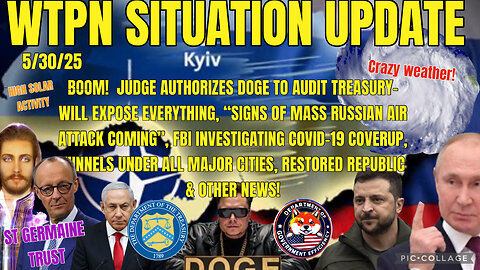 WTPN SITUATION UPDATE FEATURING RESTORED REPUBLIC…5/30/25