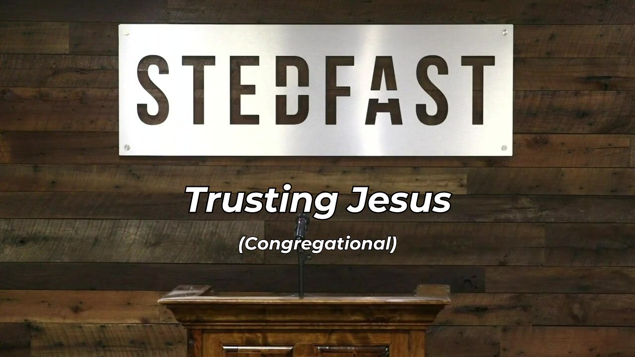 #149 Trusting Jesus Congregational (SBC)