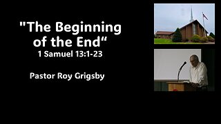 "The Beginning of the End" by Pastor Roy Grigsby