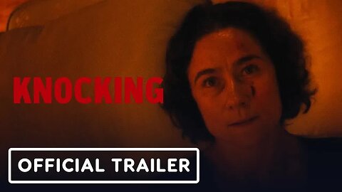 Knocking - Exclusive Official Trailer (2021) - Çecilia Miloccco, Albin Gren