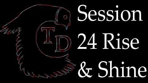 The Darkness Collective - Session 24 - Rise & Shine
