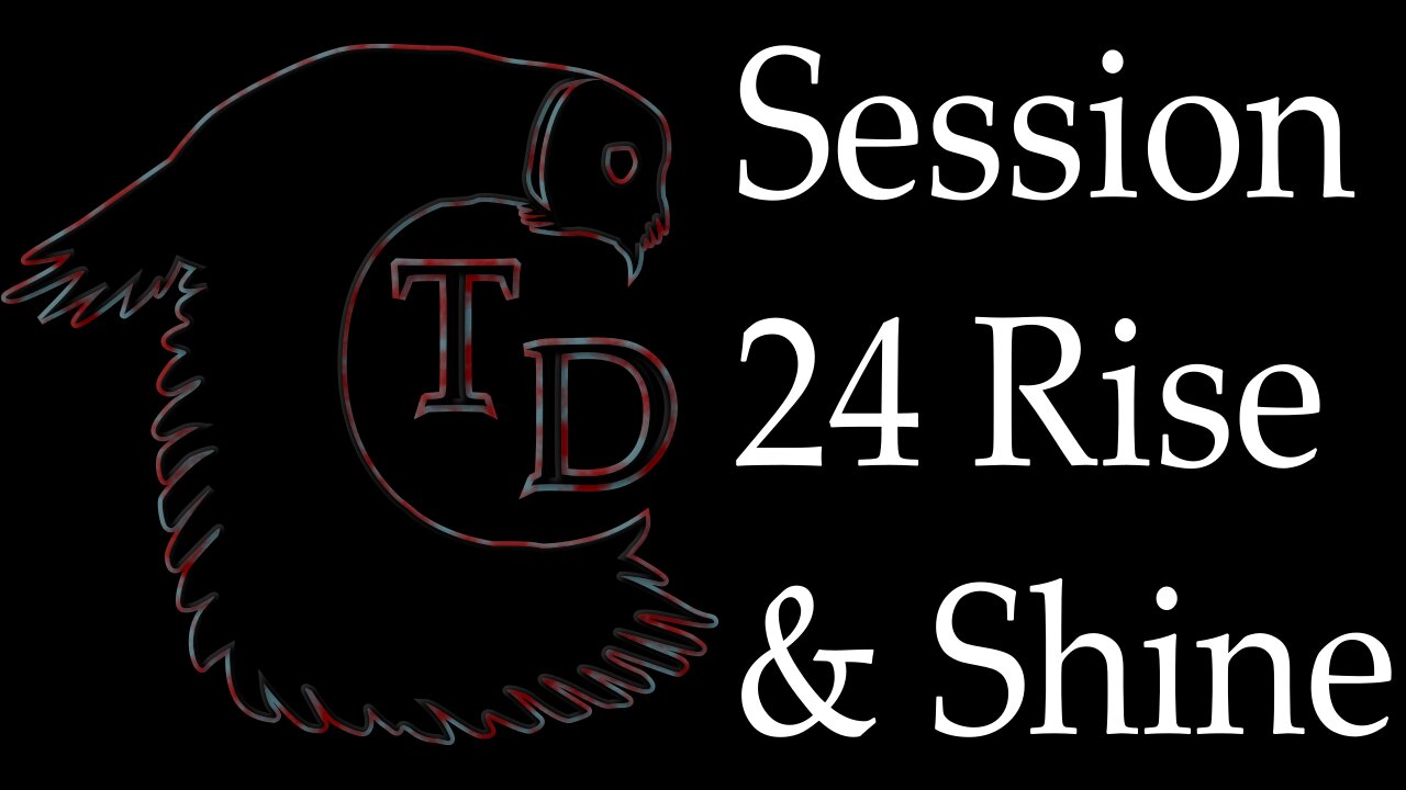 The Darkness Collective - Session 24 - Rise & Shine