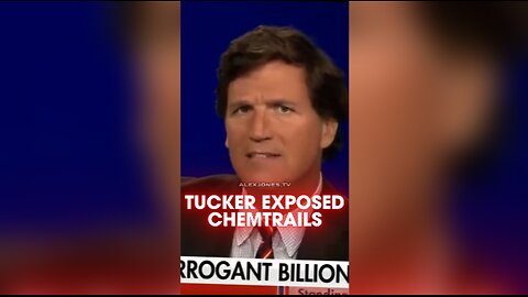 Alex Jones: Remember Tucker Carlson Exposed Chemtrails on Fox News - 4/30/25