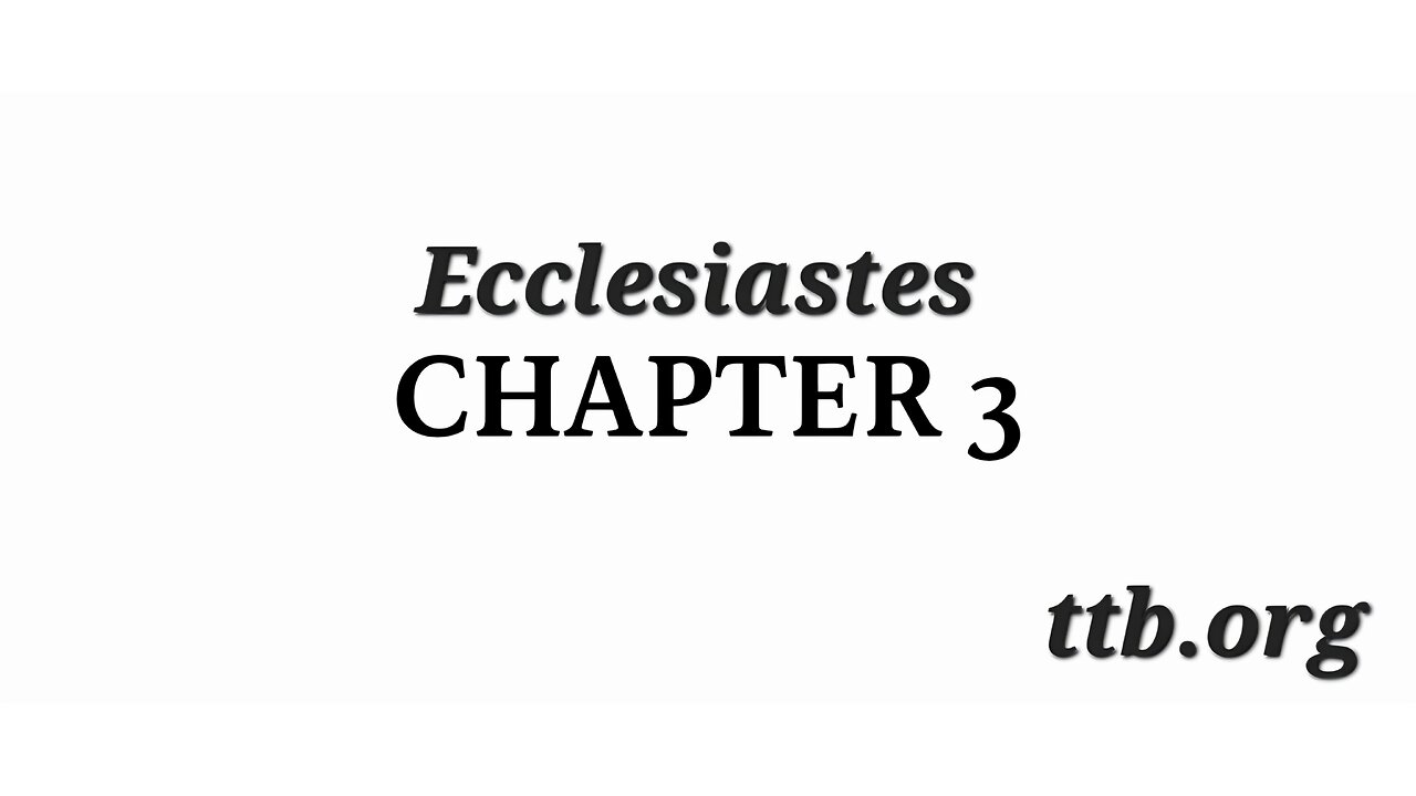 Ecclesiastes Chapter 3 (Bible Study)