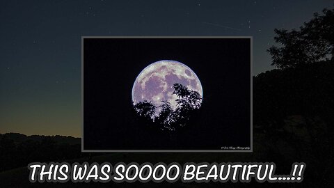 32 - PEACEFUL TIMELAPSE OF THE 2024 STRAWBERRY FULL MOON