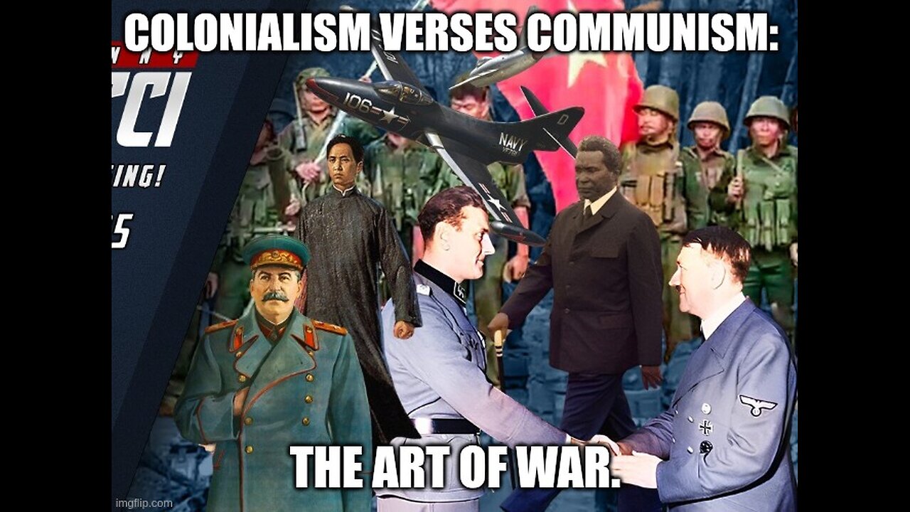 Colonialism verses Communism: The Art Of War.