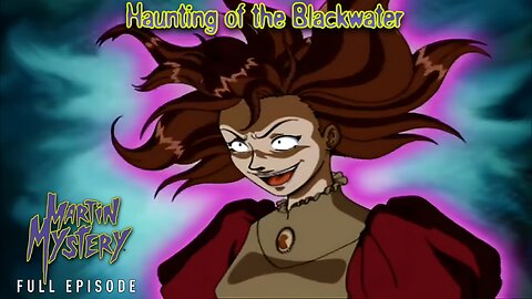FULL EPISODE - Martin Mystery Season 1 - Episode 15: Haunting of the Blackwater