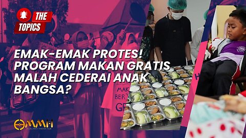 Emak-emak Protes! Program Makan Gratis Malah Cederai Anak Bangsa? | The Topics