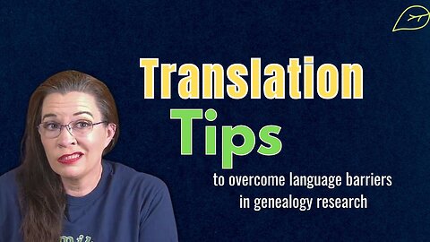 Don’t Speak the Language? Here’s How to Translate Genealogy Records Without AI