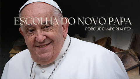 QUEM SERÁ O NOVO PAPA?