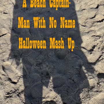 The Beach Captain - Man With No Name Halloween Mash Up Short