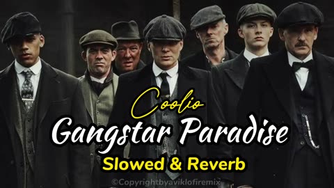 Gangster Paradise - Coolio | Slowed & Reverb |‪ Peaky Blindera |Trending Attitude