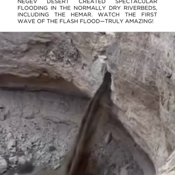 The heavy rains in southern Israel’s Negev Desert created spectacular flooding