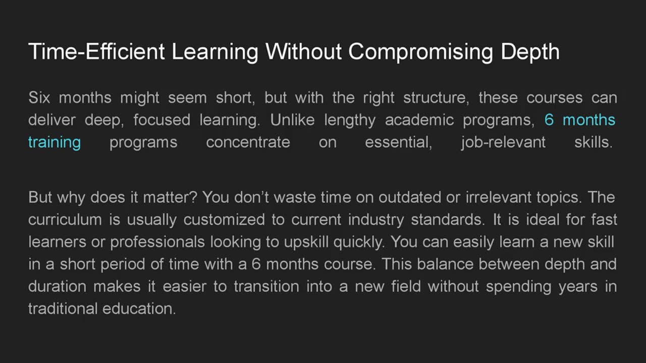 Why Choose a 6-Month Course for Learning in 2025?
