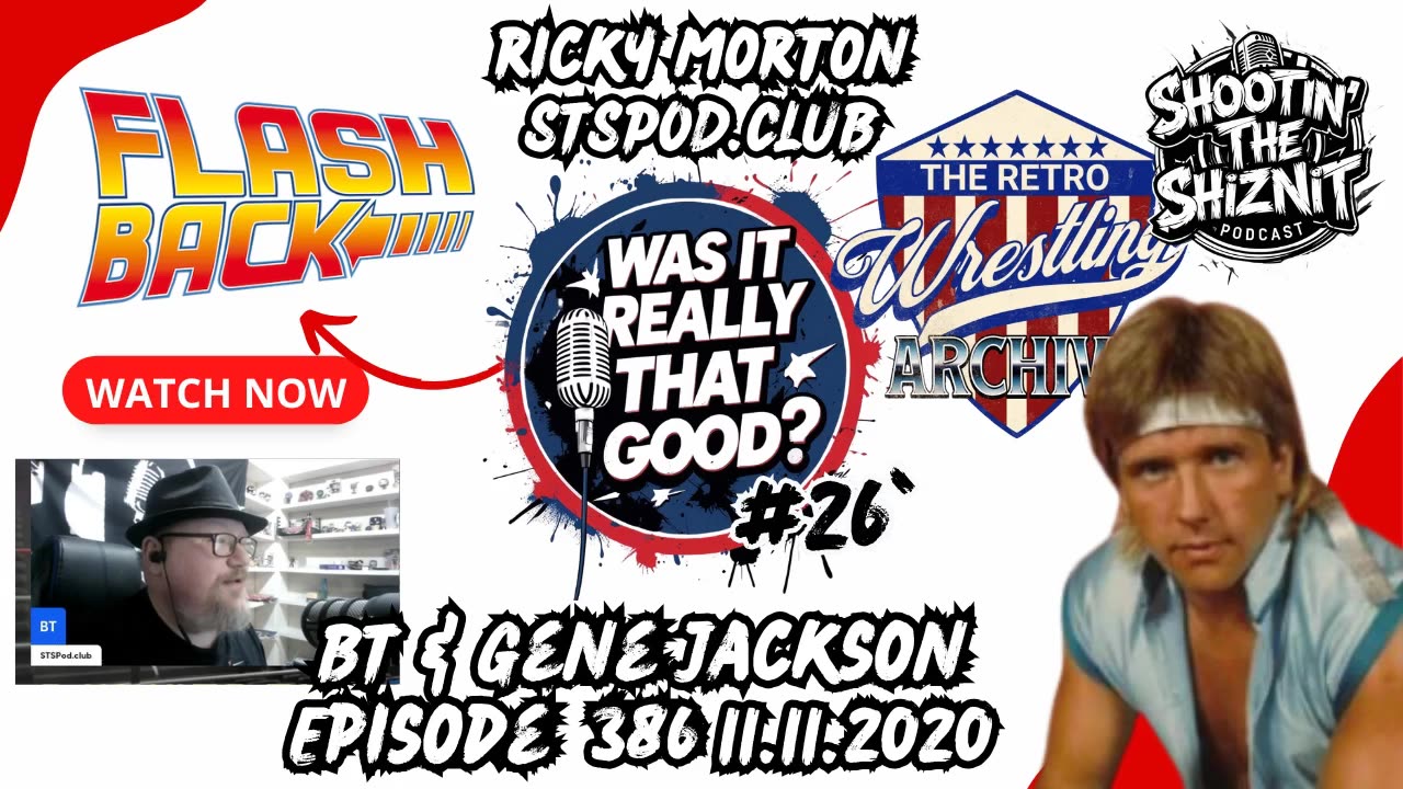 FLASHBACK FRIDAY: “Was It Really THAT Good?” E26: Ricky Morton, Episode 386