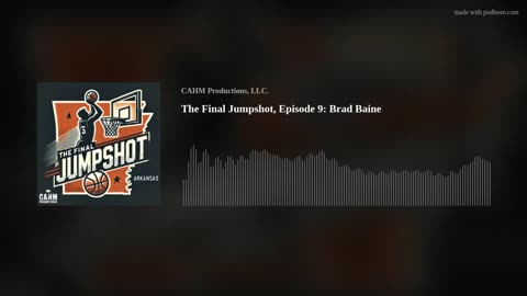 The Final Jumpshot: Episode 9, Brad Baine