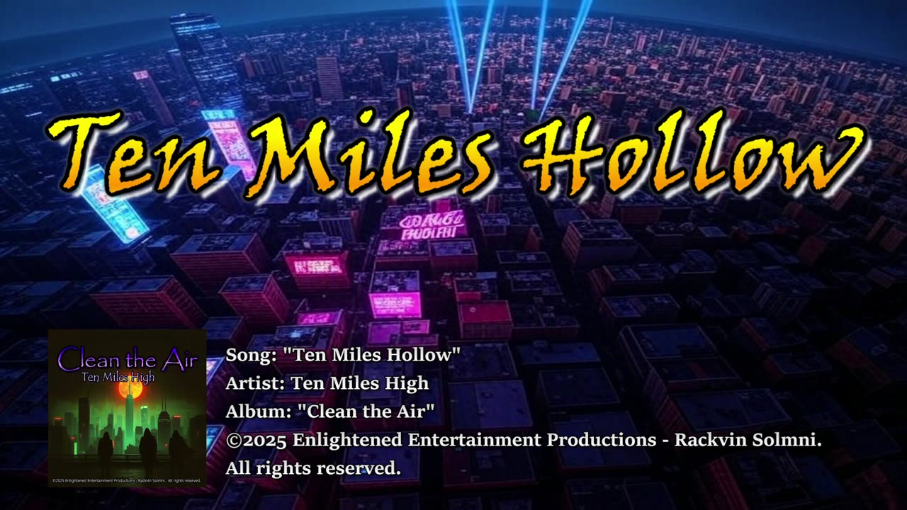"Ten Miles Hollow" -- Ten Miles High