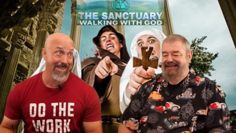 The Sanctuary: Walking With God Episode 15 – Hate the Sin, Love the Sinner??