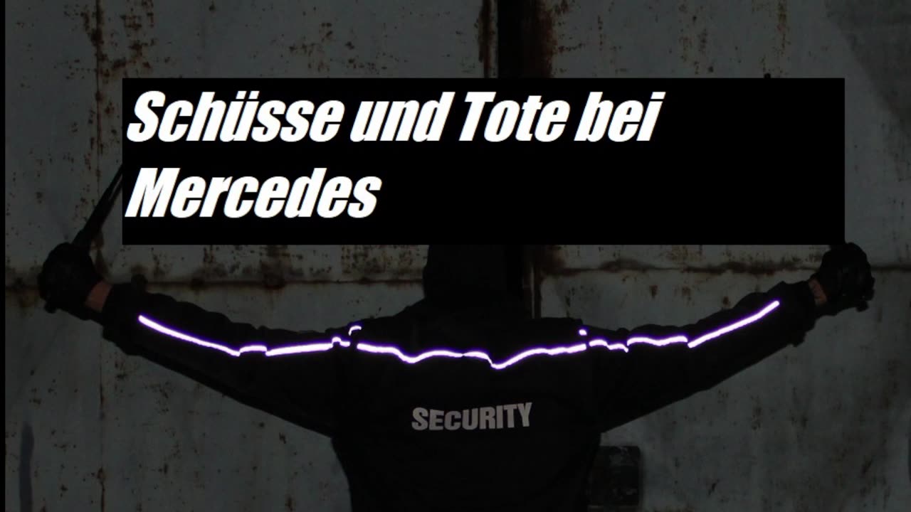 SCHÜSSE UBD TOTE BEI MERCEDES