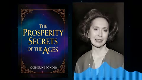 The Prosperity Secrets of The Ages, by Catherine Ponder _ Full Audiobook