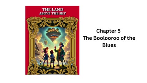 "The Land Above the Sky" - Audio Book - Chapter 5