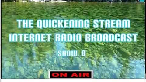 The Quickening Stream Episode 8 Bible Discussion and Teaching Podcast (2014) Retro