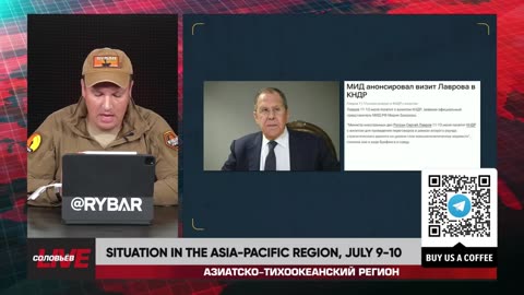 🇷🇺 🏹 🎣 Rybar Live: Situation in the Asia-Pacific Region, July 9-10