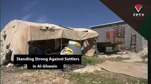 Standing Strong Against Settlers in Al-Ghwein