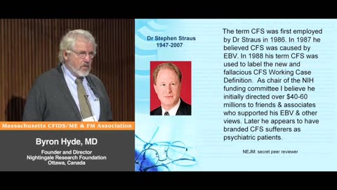Stephen Straus, Chronic Fatigue Syndrome, and on being confronted on EBV NOT being the cause of M.E.. The misspending of money meant for M.E. & acute onset CFS patients being misdirected towards Alcoholics and Cancer - Byron Hyde, MD