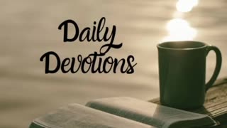 Daily Devotional Video - Draw Near to God - James 4.6-10