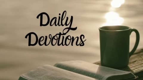 Daily Devotional Video - Draw Near to God - James 4.6-10