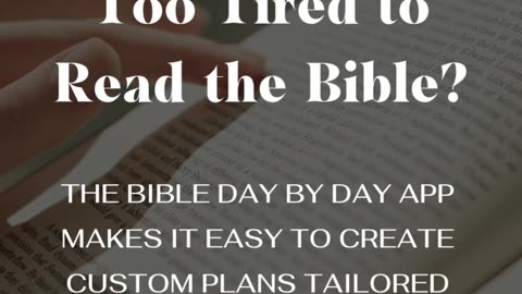 Too tired to read the Bible?