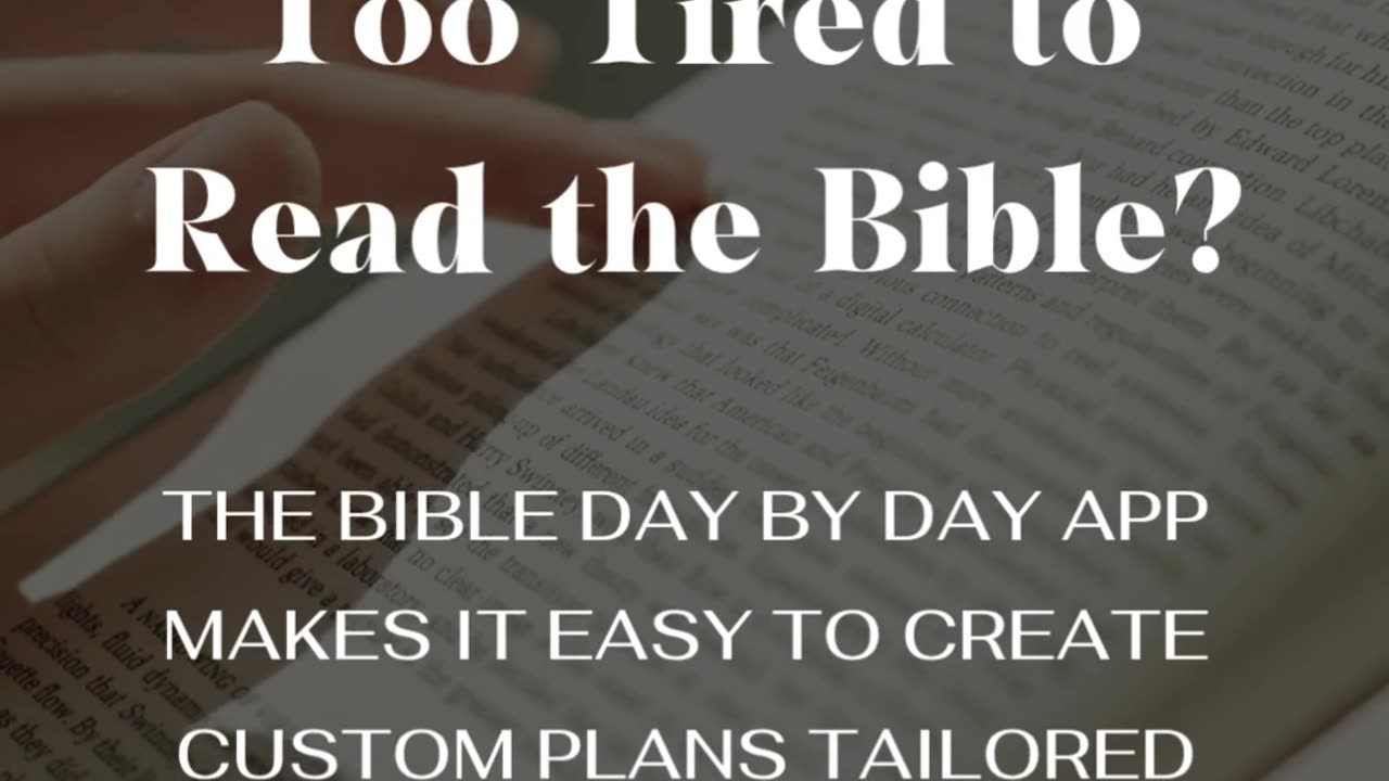Too tired to read the Bible?