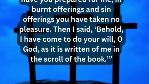 Journey of faith and spiritual growth Hebrews 10:5-7 Daily Bible Verse