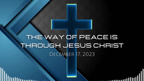 The Way Of Peace Is Through Jesus Christ