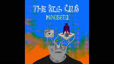 MINDSEED - The Big Club (Audio)