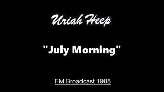 Uriah Heep - July Morning (Live in London, England November 6, 1988) FM Broadcast