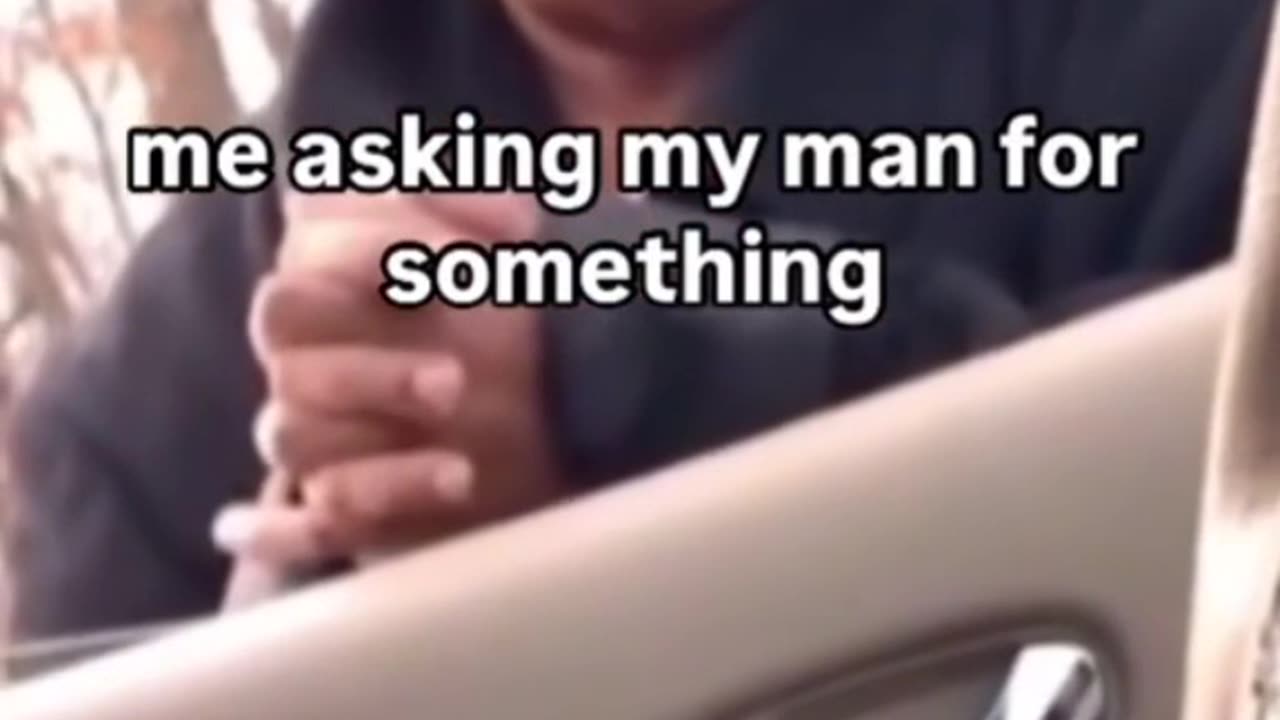 me asking my man for something
